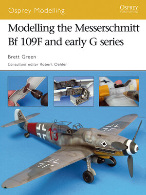 cover image of Modelling the Messerschmitt Bf 109F and early G series